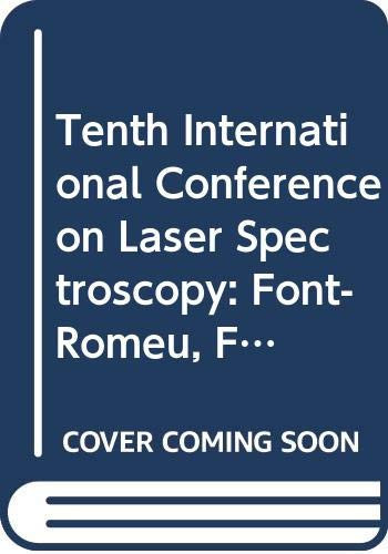 Tenth International Conference on Laser Spectroscopy Font-Romeu, France, 17-21 June 1991