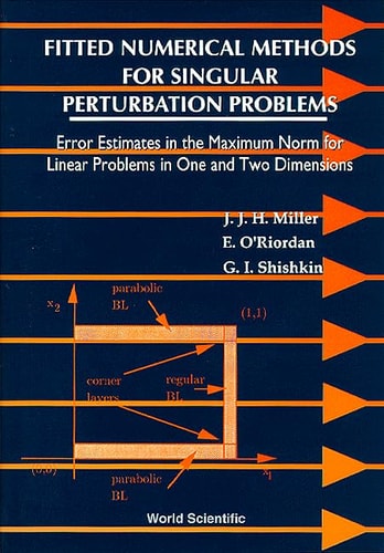 Fitted Numerical Methods for Singular Perturbation Problems Error Estimates in the Maximum Norm for Linear Problems in One and Two Dimensions