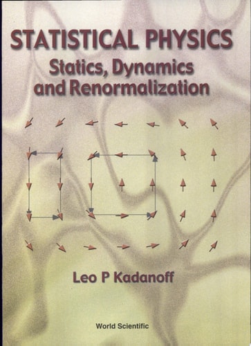 Statistical Physics Statics, Dynamics and Renormalization