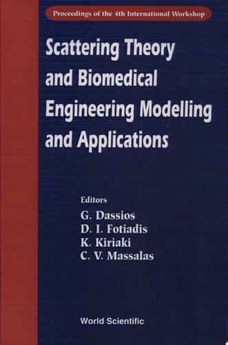 Scattering Theory and Biomedical Engineering Modelling and Applications Proceedings of the 4th International Workshop