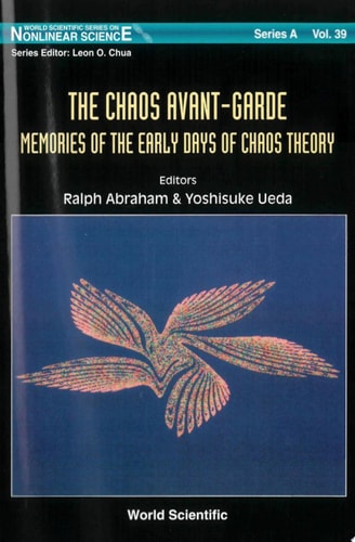 The Chaos Avant-garde Memories of the Early Days of Chaos Theory