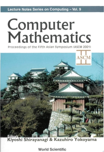 Computer Mathematics Proceedings of the Fifth Asian Symposium (ASCM 2001), Matsuyama, Japan, 26-28 September 2001