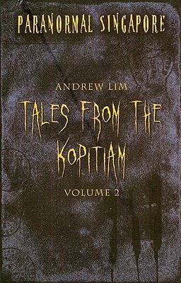 Paranormal Singapore Tales from the Kopitiam. Vol. 2
