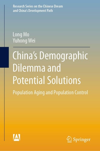 China’s Demographic Dilemma and Potential Solutions Population Aging and Population Control