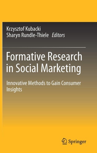 Formative Research in Social Marketing Innovative Methods to Gain Consumer Insights