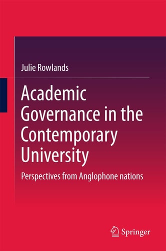 Academic Governance in the Contemporary University Perspectives from Anglophone nations