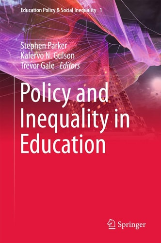 Policy and Inequality in Education (Education Policy & Social Inequality, 1)