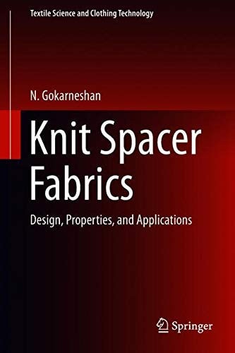 Knit Spacer Fabrics: Design, Properties, and Applications