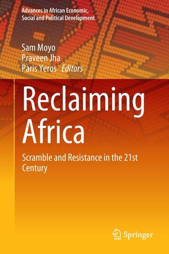 Reclaiming Africa Scramble and Resistance in the 21st Century
