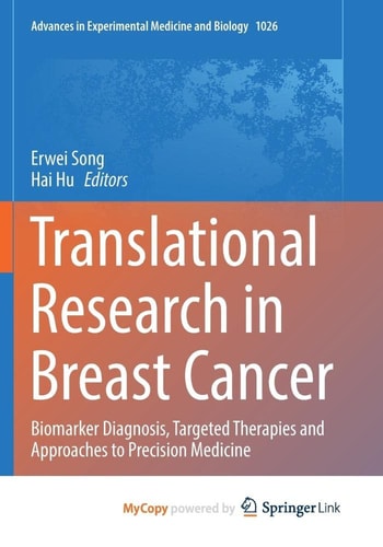 Translational Research in Breast Cancer: Biomarker Diagnosis, Targeted Therapies and Approaches to Precision Medicine