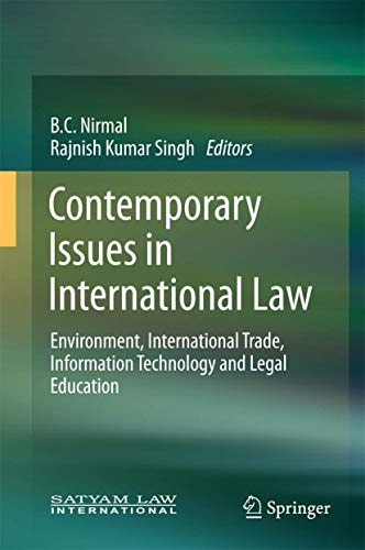 Contemporary Issues in International Law Environment, International Trade, Information Technology and Legal Education