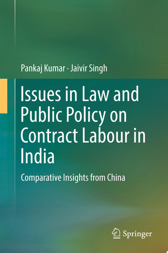 Issues in Law and Public Policy on Contract Labour in India