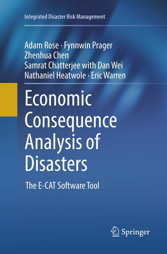 Economic Consequence Analysis of Disasters The E-CAT Software Tool