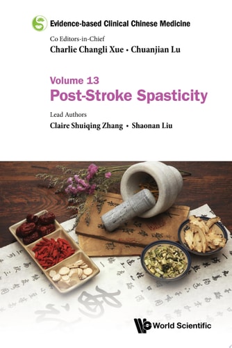 Evidence-based Clinical Chinese Medicine: Volume 13: Post-Stroke Spasticity