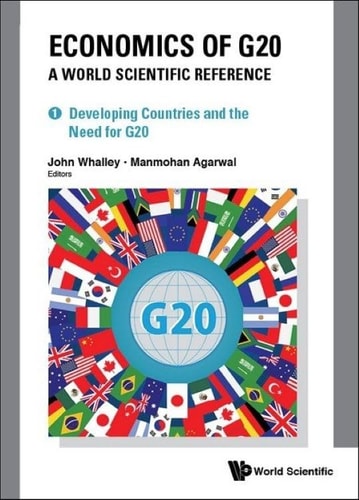 Economics of G20 A World Scientific Reference