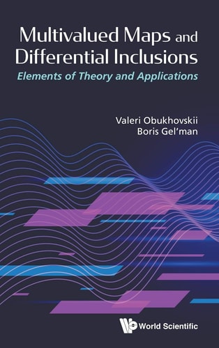 Multivalued Maps and Differential Inclusions Elements of Theory and Applications
