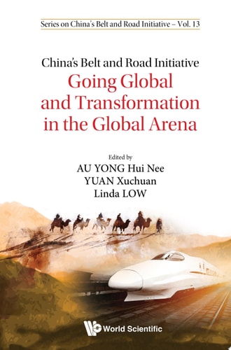 China's Belt and Road Initiative: Going Global and Transformation in the Global Arena
