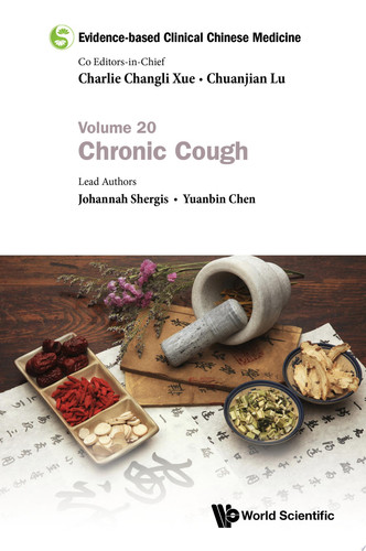 Evidence-based Clinical Chinese Medicine: Volume 20: Chronic Cough