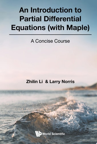 An Introduction to Partial Differential Equations (with Maple): A Concise Course