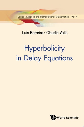 Hyperbolicity In Delay Equations