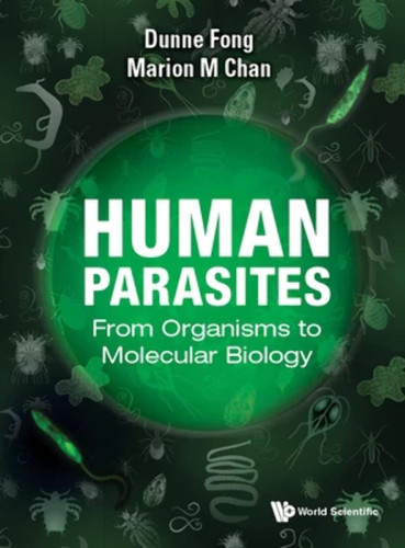 Human Parasites From Organisms to Molecular Biology