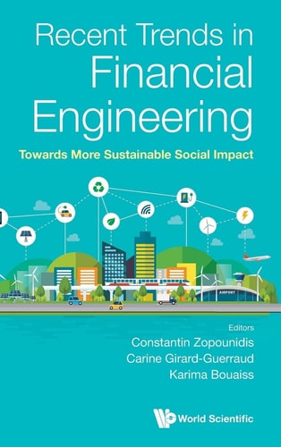 Recent Trends in Financial Engineering Towards More Sustainable Social Impact