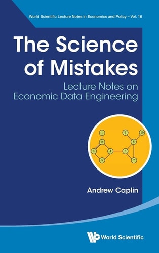 The Science of Mistakes Lecture Notes on Economic Data Engineering