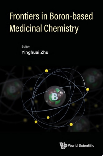 Frontiers In Boron-based Medicinal Chemistry