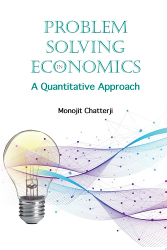 Problem Solving in Economics: A Quantitative Approach