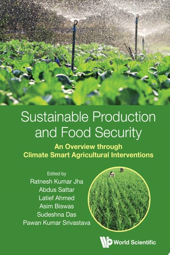 Sustainable Production And Food Security: An Overview Through Climate Smart Agricultural Interventions