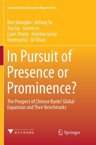 In Pursuit of Presence or Prominence? The Prospect of Chinese Banks' Global Expansion and Their Benchmarks