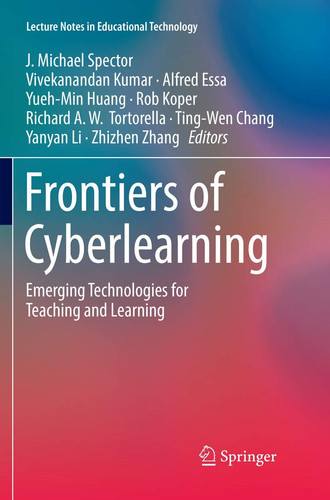 Frontiers of Cyberlearning Emerging Technologies for Teaching and Learning