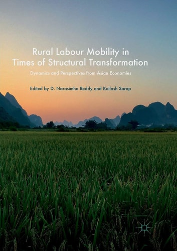 Rural Labour Mobility in Times of Structural Transformation Dynamics and Perspectives from Asian Economies