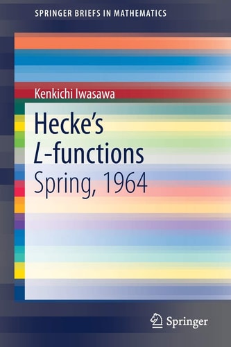 Hecke’s L-functions Spring, 1964