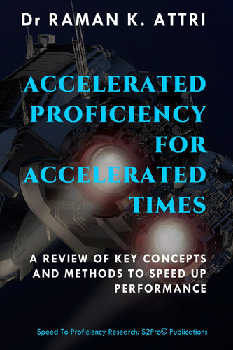 Accelerated Proficiency for Accelerated Times A Review of Key Concepts and Methods to Speed Up Performance