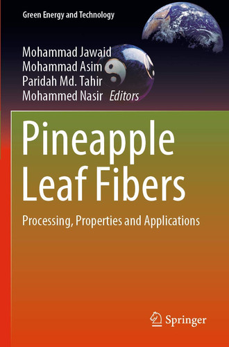 Pineapple Leaf Fibers Processing, Properties and Applications