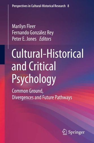 Cultural-Historical and Critical Psychology Common Ground, Divergences and Future Pathways