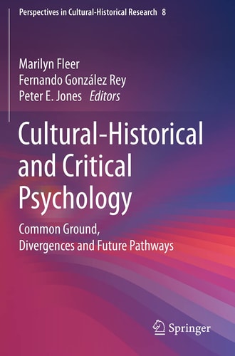 Cultural-Historical and Critical Psychology Common Ground, Divergences and Future Pathways