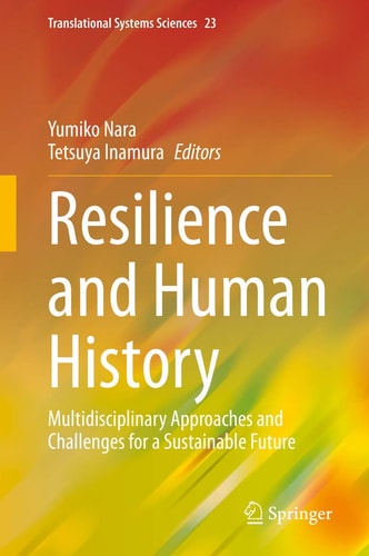 Resilience and Human History Multidisciplinary Approaches and Challenges for a Sustainable Future