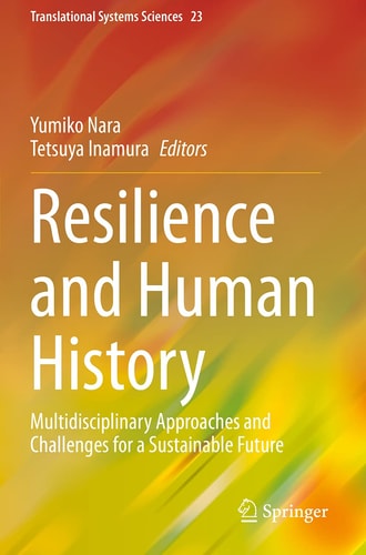 Resilience and Human History Multidisciplinary Approaches and Challenges for a Sustainable Future