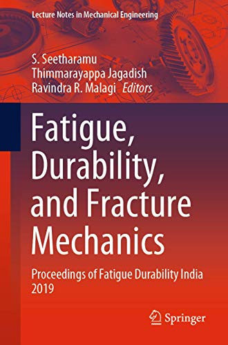 Fatigue, Durability, and Fracture Mechanics Proceedings of Fatigue Durability India 2019