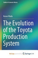 The Evolution of the Toyota Production System