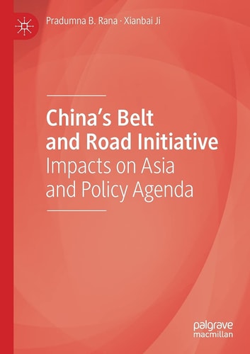 China’s Belt and Road Initiative Impacts on Asia and Policy Agenda