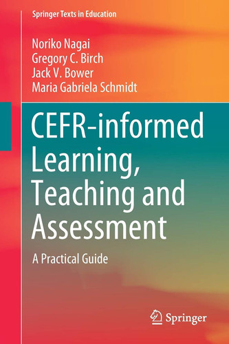 CEFR-informed Learning, Teaching and Assessment A Practical Guide