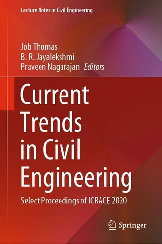 Current Trends in Civil Engineering Select Proceedings of ICRACE 2020