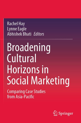 Broadening Cultural Horizons in Social Marketing Comparing Case Studies from Asia-Pacific