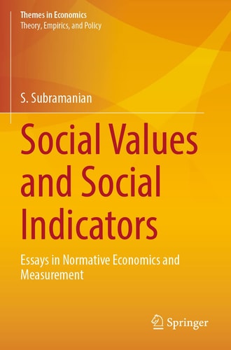 Social Values and Social Indicators Essays in Normative Economics and Measurement