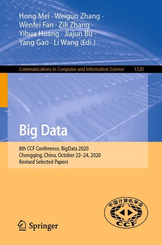 Big Data 8th CCF Conference, BigData 2020, Chongqing, China, October 22–24, 2020, Revised Selected Papers