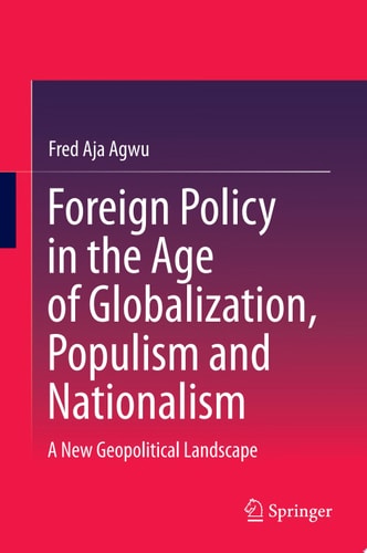 Foreign Policy in the Age of Globalization, Populism and Nationalism