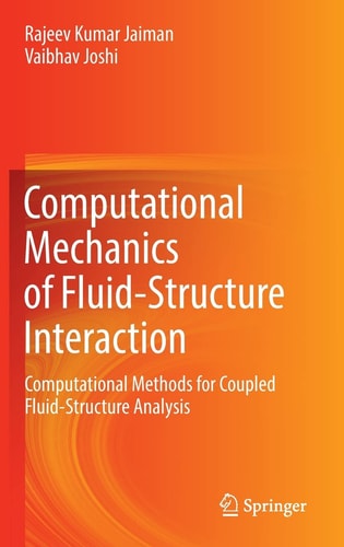Computational Mechanics of Fluid-Structure Interaction Computational Methods for Coupled Fluid-Structure Analysis